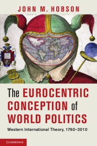 Hobson - Eurocentric Conception of World Politics